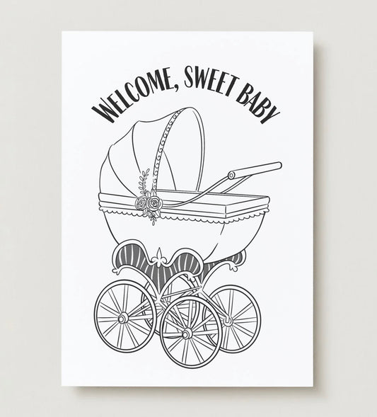 “Welcome, Sweet Baby” - Coloring Greeting Card